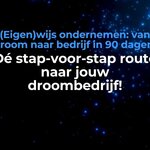 Dé stap-voor-stap route naar jouw droombedrijf!