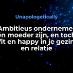 Ambitieus ondernemer én moeder zijn, en toch fit en happy in je gezin